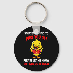 Whatever I Did to You Off Let Me Know I Can Key Ring