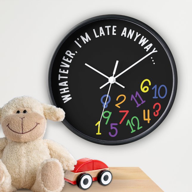 Whatever, I'm Late Anyway, Funny Colourful Black Clock (Creator Uploaded)