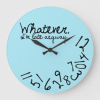 Whatever, I'm Late Anyway - light blue
