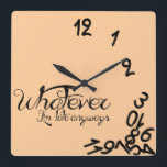 Whatever, I'm late anyway (peach) Square Wall Clock<br><div class="desc">Black and Light Orange.  Whatever,  I'm late anyway square clock.   Whatever Wall Clocks with peach background. ffcc99 

 Round Version!  


 

 Custom design / colour request accepted. I can also make these in a different language.  Click the contact link above to send me a message.</div>