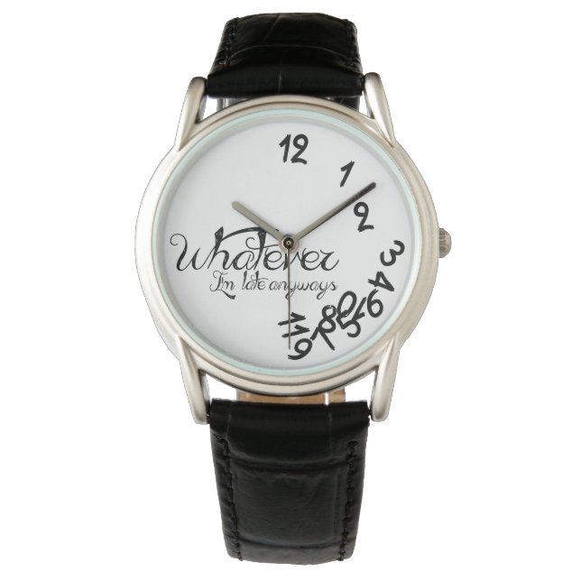 Whatever, I'm late anyways - Classy black & white Watch (Front)