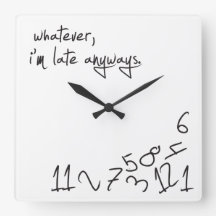 Whatever, I'm Late Anyways