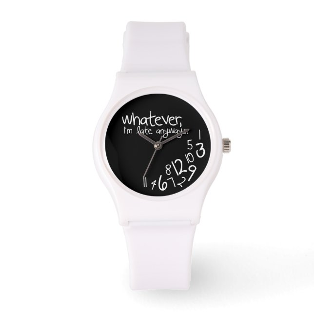 whatever, I'm late anyways Watch (Front)