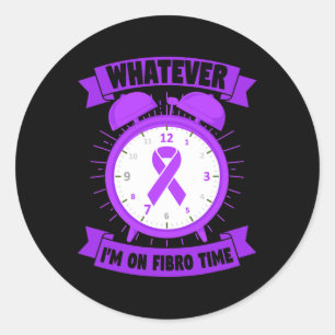 Whatever I'm On Fibro Time Fibromyalgia Awareness Classic Round Sticker