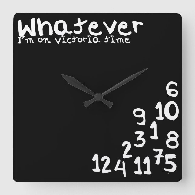 Whatever I'm on victoria time Square Wall Clock (Front)