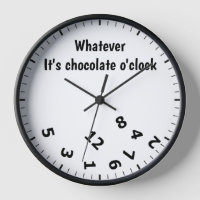 Whatever it's Chocolate O'clock Funny Clock