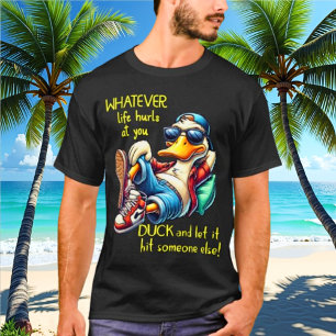 Whatever Life Hurls-Funny Laid Back Duck T-Shirt 