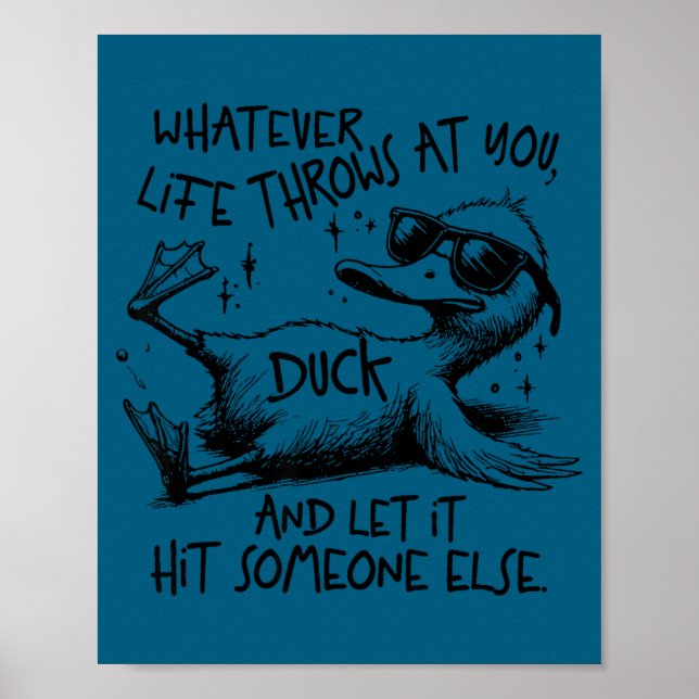 Whatever life throws at and let hit someone else poster (Front)
