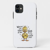 Whatever Life Throws At You Duck Funny Quote
