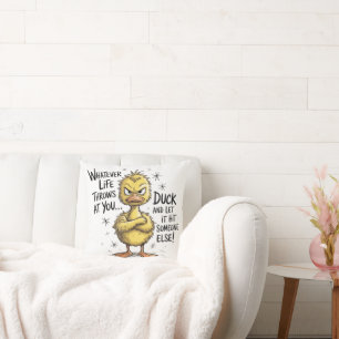 Whatever Life Throws At You Duck Funny Quote Cushion