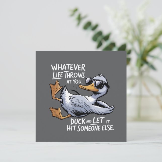 Whatever Life Throws At You Funny Sarcastic Duck  Invitation (Standing Front)