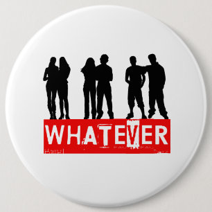 Whatever makes you happy 6 cm round badge