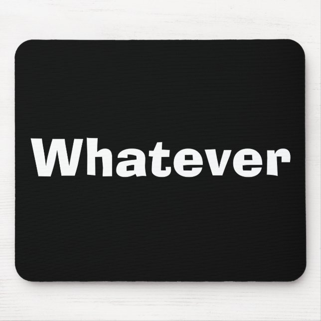 Whatever Mousepad (Front)