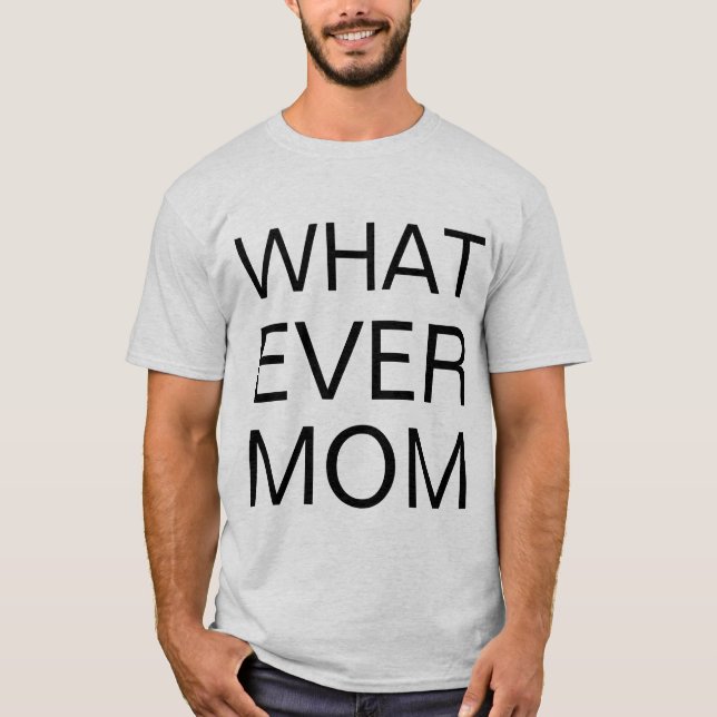 whatever mum T-Shirt (Front)