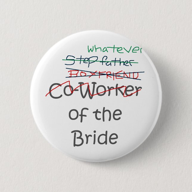 Whatever of the Bride 6 Cm Round Badge (Front)