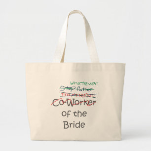 Whatever of the Bride Large Tote Bag