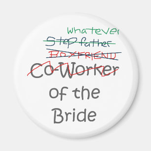 Whatever of the Bride Magnet