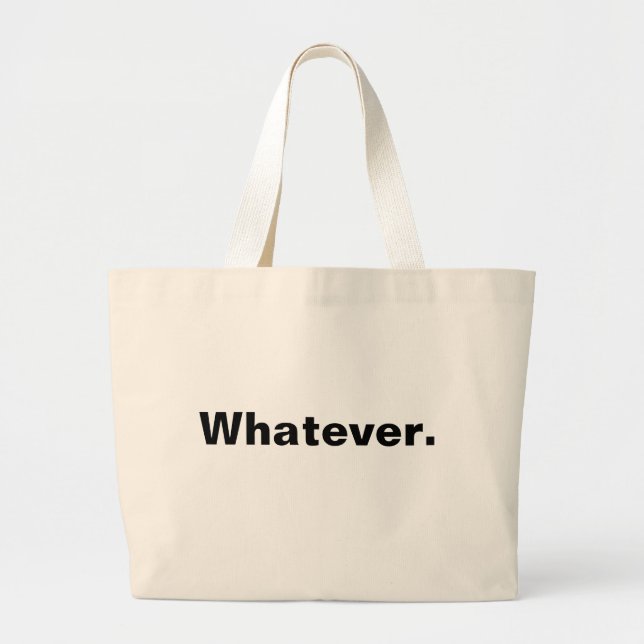 Whatever one word minimalism design large tote bag (Front)