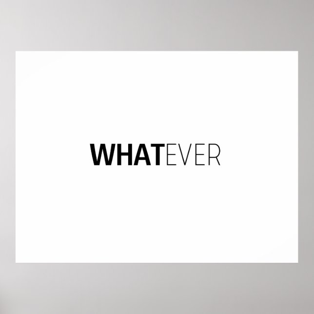 'WHATEVER' POSTER (Front)