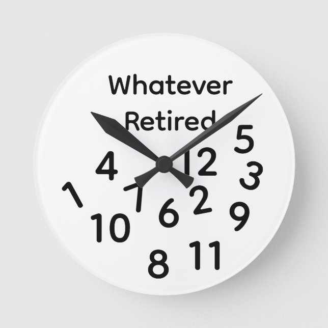Whatever Retired Round Clock (Front)