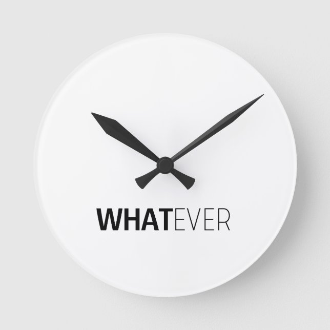 'WHATEVER' ROUND CLOCK (Front)