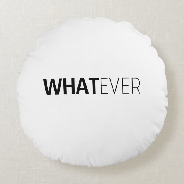 'WHATEVER' ROUND CUSHION (Front)