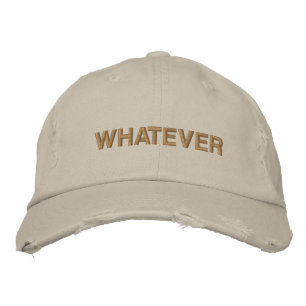 WHATEVER Sarcastic Sayings Funny Humour  Embroidered Hat