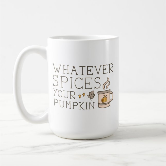 Whatever Spices Your Pumpkin Coffee Mug (Left)