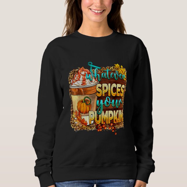 Whatever Spices Your Pumpkin Leopard Pumpkin Fall Sweatshirt (Front)