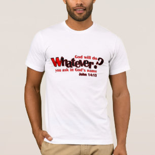 Whatever T-Shirt