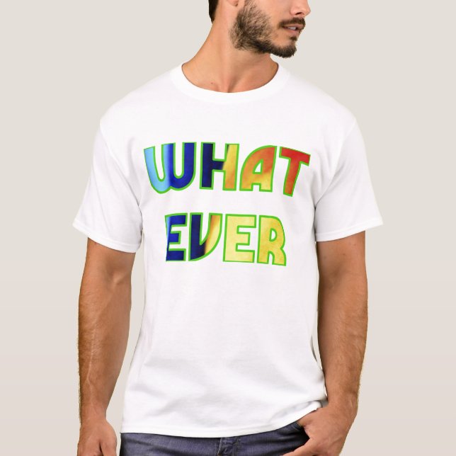 WHATEVER T-Shirt (Front)