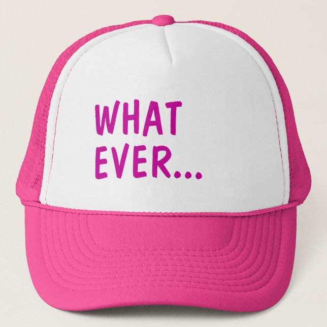 Whatever Trucker Hat (Front)