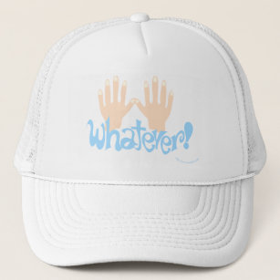 Whatever! Trucker Hat