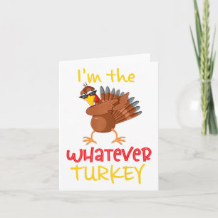 Whatever Turkey Matching Family Group Thanksgiving Card