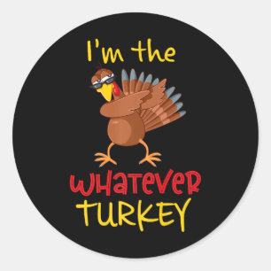 Whatever Turkey Matching Family Group Thanksgiving Classic Round Sticker