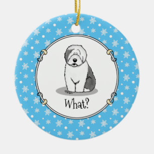 Whatever What Old English Sheepdog (Grey 1) Cute Ceramic Ornament
