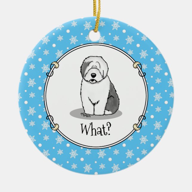Whatever What Old English Sheepdog (Grey 1) Cute Ceramic Ornament (Front)