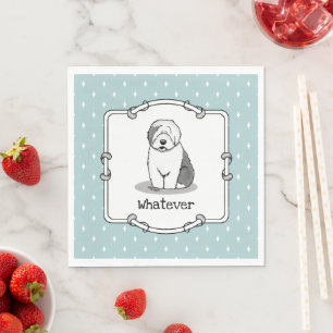 Whatever What? Old English Sheepdog (Grey 1) Funny Napkin