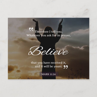 Whatever You Ask For In Prayer, Believe Postcard