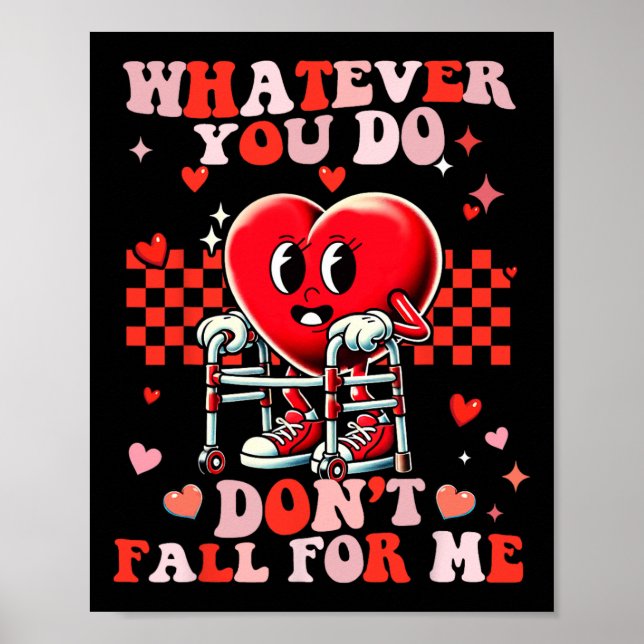 Whatever You Do Dont Fall For Me Funny Rn Pct Cna  Poster (Front)