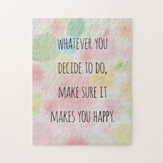 Whatever You Do Makes You Happy Motivational Quote Jigsaw Puzzle