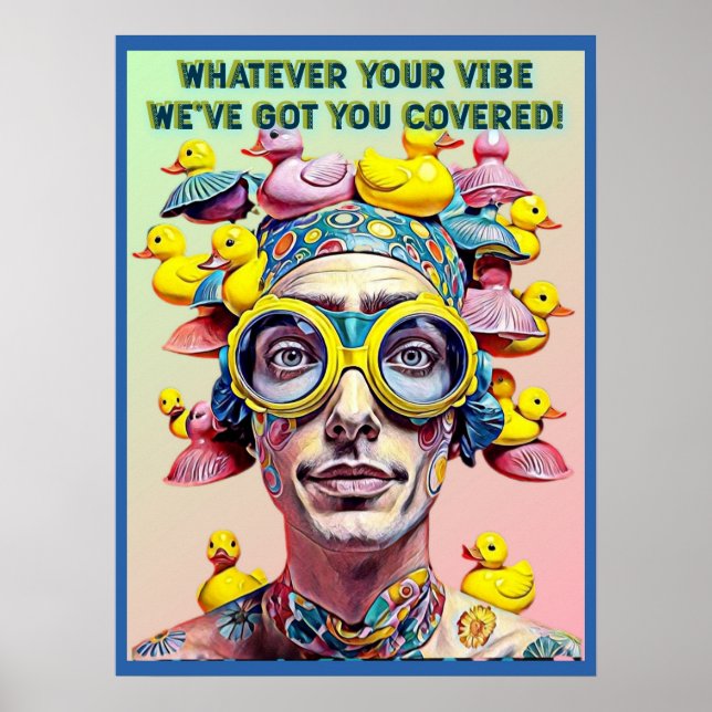 WHATEVER YOUR VIBE WE'VE GOT YOU COVERED POSTER (Front)