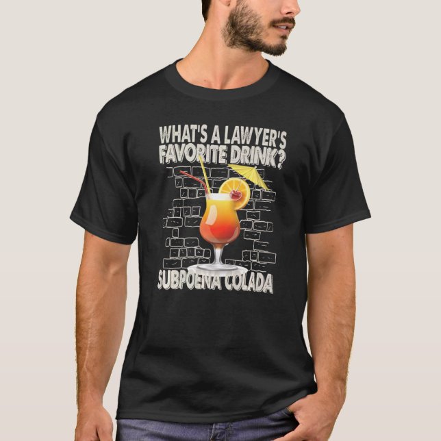 What's A Lawyer's Favourite Drink  Dad Jokes T-Shirt (Front)