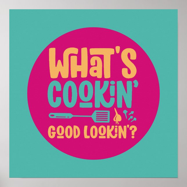 What's Cooking Good Looking Funny Kitchen Art Poster (Front)