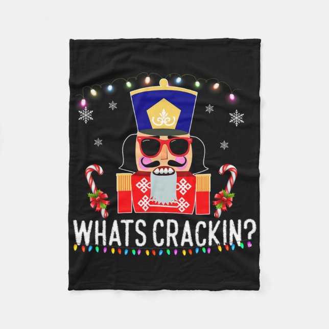 Whats Crackin Fun Christmas Nutcracker Gift  Fleece Blanket (Front)