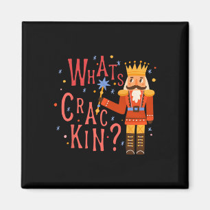 Whats Crackin Fun Christmas Nutcracker Xmas Men Wo Magnet