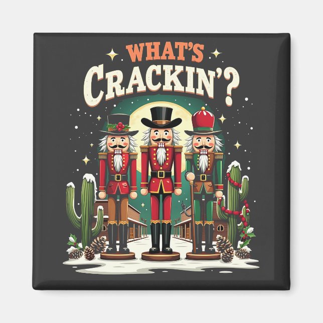 What's Cracking Nutcracker Cactus Christmas Funny Magnet (Front)