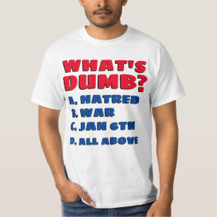 WHAT'S DUMB T-Shirt