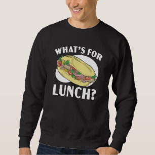 What's For Lunch Lady Cafeteria Worker Lady Cook   Sweatshirt