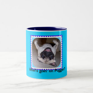 What's Goin On Pugger? Two-Tone Coffee Mug